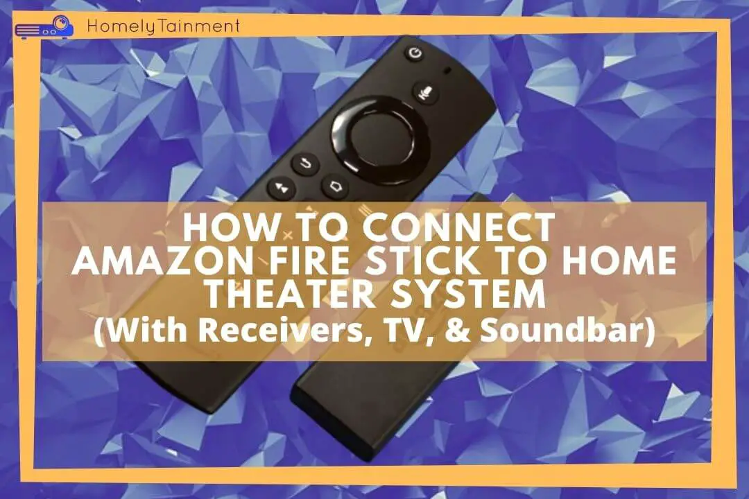 how to use firestick with home theater