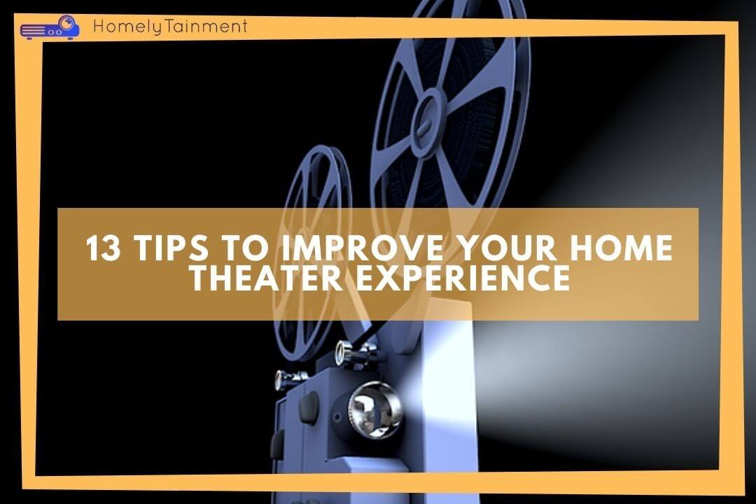 Tips To Improve Your Home Theater Experience