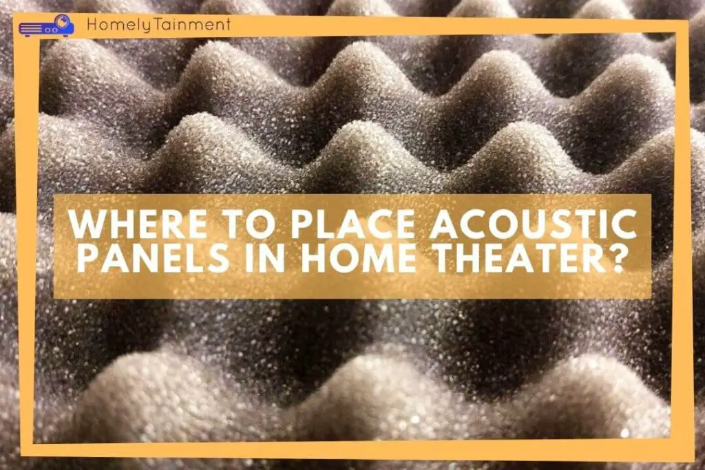 Where To Place Acoustic Panels In Home Theater (HxW)