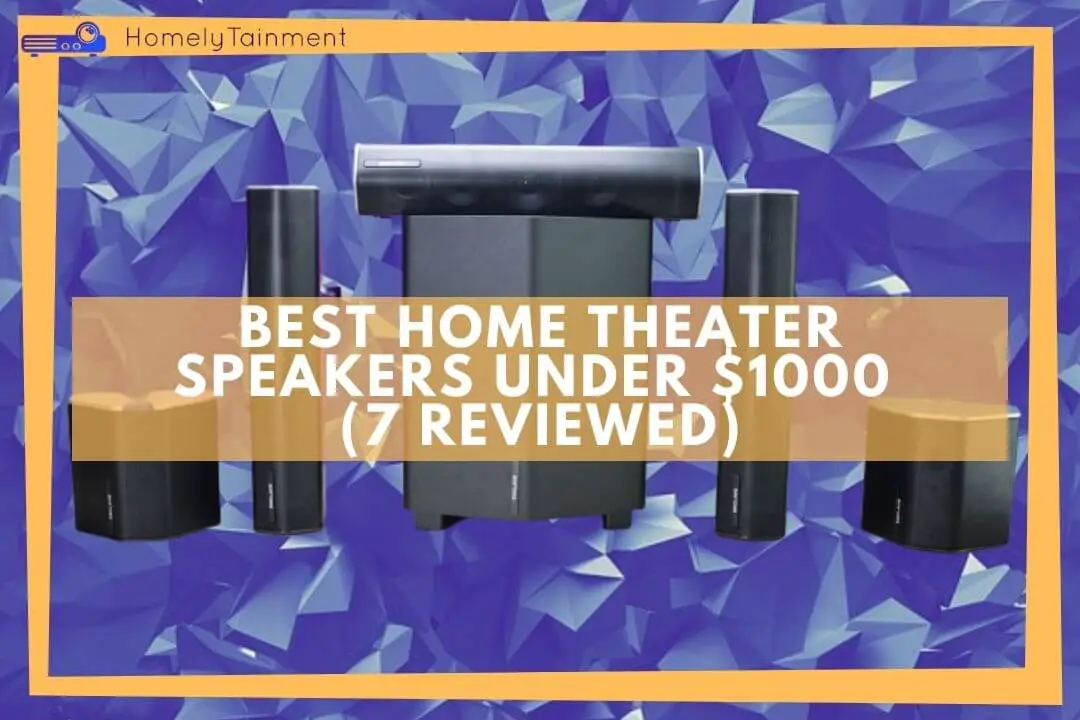 Best Home Theater Speakers Under 1000