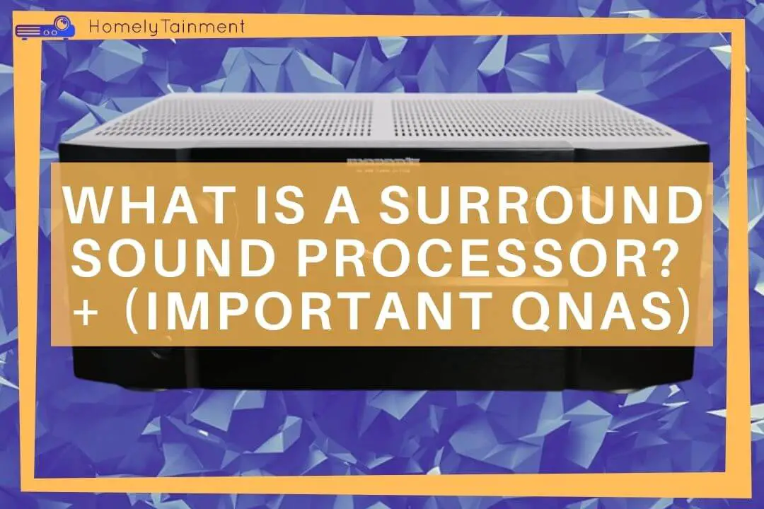What Is A Surround Sound Processor