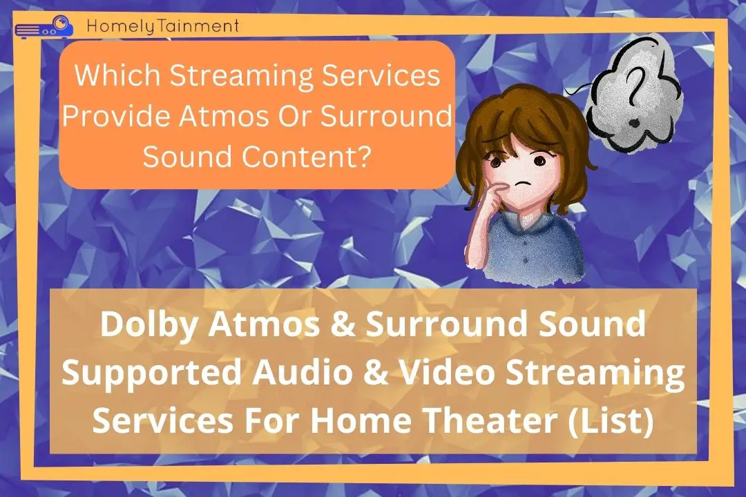 Dolby Atmos & Surround Sound content providing streaming services