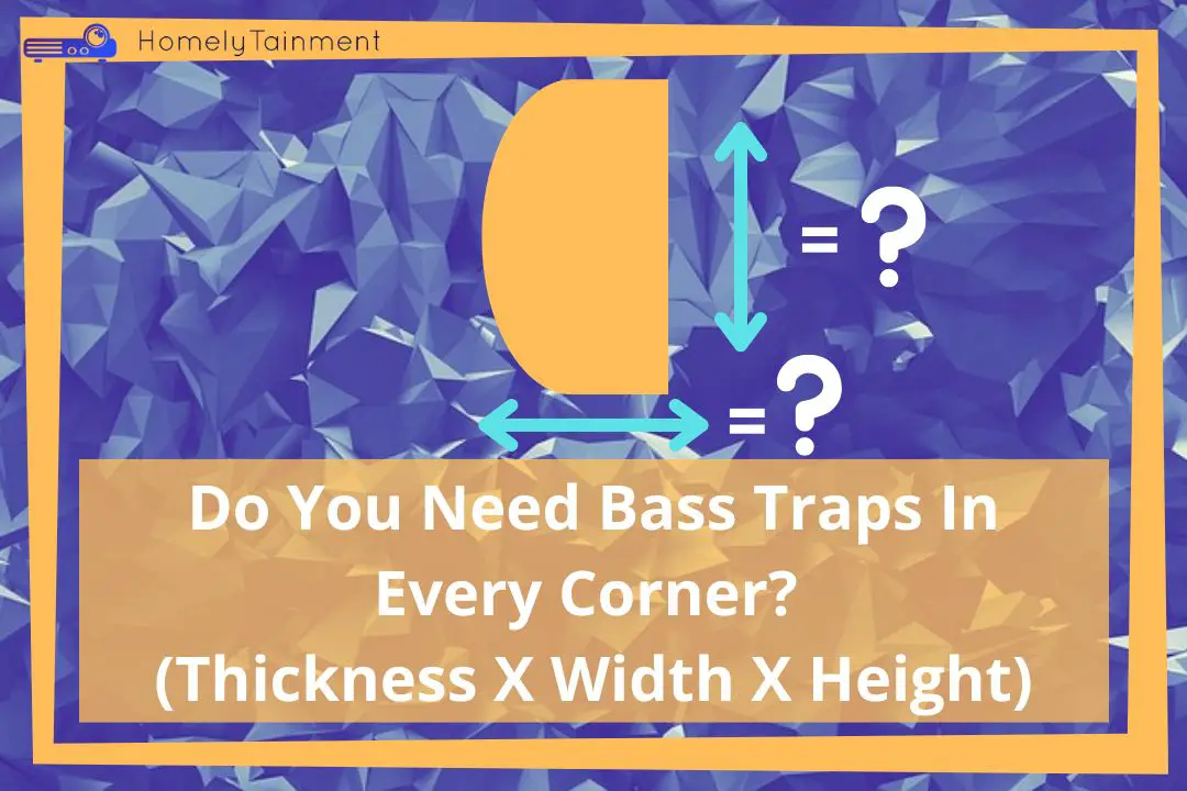 Do You Need Bass Traps In Every Corner?