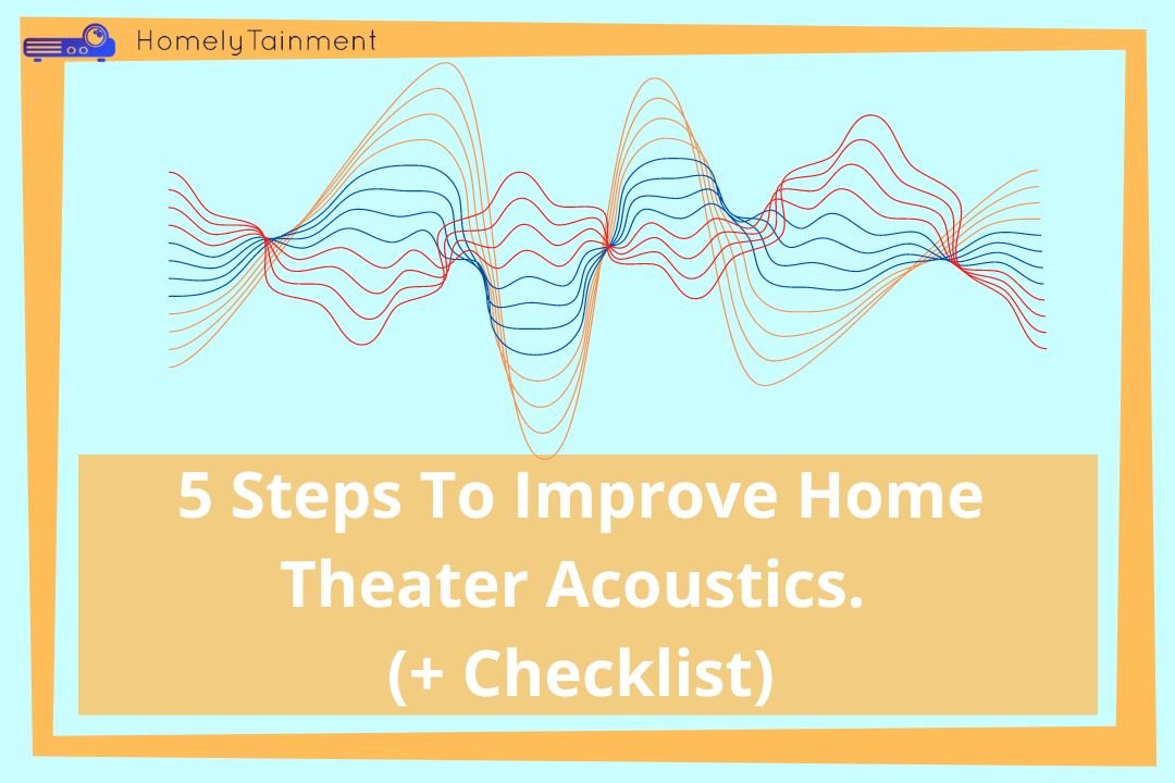 5 Steps To Improve Home Theater Acoustics