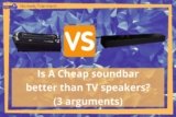 Cheap Soundbar Vs TV Speakers? Which is better?
